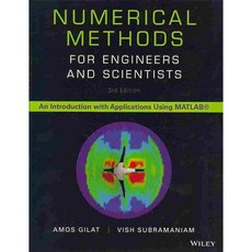 Numerical Methods for Engineers and Scientists: An Introduction With Applications Using Matlab, John Wiley & Sons Inc