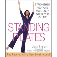 Standing Pilates: Strengthen and Tone Your Body Wherever You Are, Turner Pub Co