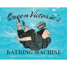 Queen Victoria's Bathing Machine Hardcover, Simon & Schuster/Paula Wiseman Books