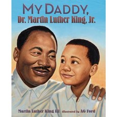 My Daddy Dr. Martin Luther King Jr. Library Binding, Amistad Press