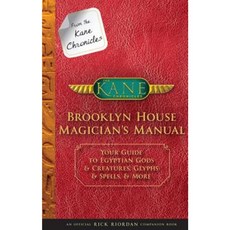 From the Kane Chronicles Brooklyn House Magician's Manual (an Official Rick Riordan Companion Book): Hardcover, Disney-Hyperion