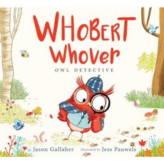Whobert Whover Owl Detective Hardcover, Margaret K. McElderry Books