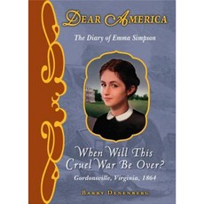 Dear America: When Will This Cruel War Be Over? Hardcover, Scholastic Inc.