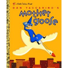 Dan Yaccarino's Mother Goose Hardcover, Golden Books