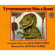 Tyrannosaurus Was a Beast Paperback, Greenwillow Books
