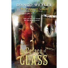 The Palace of Glass: The Forbidden Library: Volume 3 Hardcover, Kathy Dawson Books
