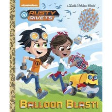 Balloon Blast! (Rusty Rivets) Hardcover, Golden Books