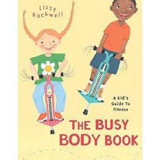 The Busy Body Book: A Kid's Guide to Fitness Hardcover, Crown Books for Young Readers