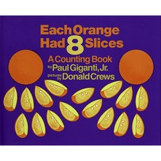 Each Orange Had 8 Slices Hardcover, Greenwillow Books