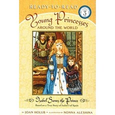 Isabel Saves the Prince: Based on a True Story of Isabel I of Spain Paperback, Aladdin Paperbacks