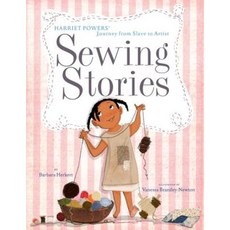 Sewing Stories: Harriet Powers' Journey from Slave to Artist Library Binding, Alfred A. Knopf Books for Young Readers