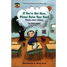 If You're Not Here Please Raise Your Hand: Poems about School Paperback, Simon & Schuster Books for Young Readers