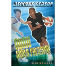 Dunk Under Pressure #7: Winning Season Paperback, Puffin Books