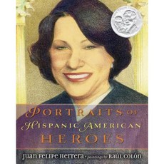 Portraits of Hispanic American Heroes Hardcover, Dial Books