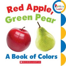 Red Apple Green Pear: A Book of Colors Board Books, Scholastic