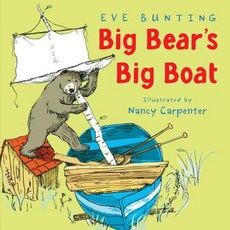 Big Bear's Big Boat Hardcover, Clarion Books