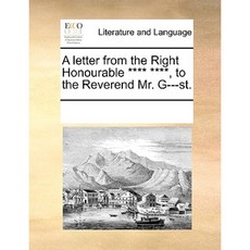 A Letter from the Right Honourable **** **** to the Reverend Mr. G---St. Paperback, Gale Ecco, Print Editions