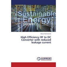 High Efficiency RF to DC Converter with Reduced Leakage Current Paperback, LAP Lambert Academic Publishing