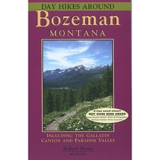 Day Hikes Around Bozeman Montana: Including the Gallatin Canyon and Paradise Valley Paperback, Day Hike Books