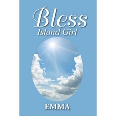 Bless: Island Girl Paperback, Xlibris