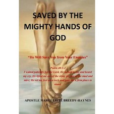 Saved by the Might Hands of God: He Will Save You from Your Enemies Paperback, Createspace Independent Publishing Platform