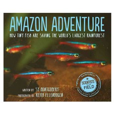 Amazon Adventure: How Tiny Fish Are Saving the World's Largest Rainforest hardback, Houghton Mifflin Harcourt