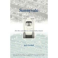 Sunnyvale: The Rise and Fall of a Silicon Valley Family Paperback, Vintage