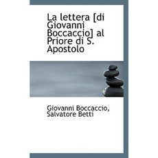 La Lettera [Di Giovanni Boccaccio] Al Priore Di S. Apostolo Paperback, BiblioLife