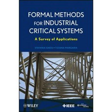 Formal Methods for Industrial Critical Systems: A Survey of Applications Paperback, Wiley-IEEE Computer Society PR