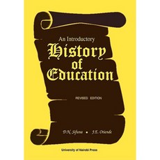 An Introductory History of Education. Revised Edition Paperback, Univ. of Nairobi Press