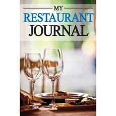 My Restaurant Journal Paperback, Createspace Independent Publishing Platform