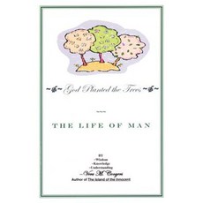 God Planted the Tree: The Life of Man Paperback, Dorrance Publishing Co.