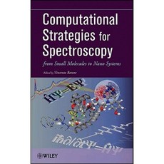 Computational Strategies for Spectroscopy: From Small Molecules to Nano Systems Hardcover, Wiley
