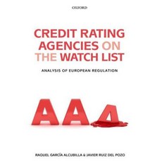 Credit Rating Agencies on the Watch List: Analysis of European Regulation Hardcover, Oxford University Press (UK)