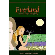 Everland: Volume II: Nadya's Book of Spring Paperback, Romeo + Juliet Press