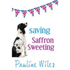 Saving Saffron Sweeting Paperback, Pauline Wiles