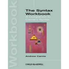 The Syntax Workbook: A Companion to Carnies Syntax Paperback, Wiley-Blackwell