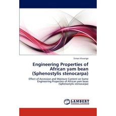 Engineering Properties of African Yam Bean (Sphenostylis Stenocarpa) Paperback, LAP Lambert Academic Publishing