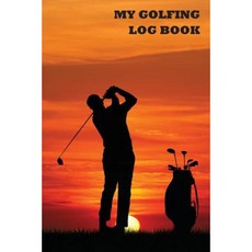 My Golfing Log Book: Playing Golf Orange Sky 6 X 9 Track 100 Games of Golf Paperback, Createspace Independent Publishing Platform