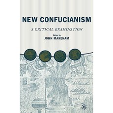 New Confucianism: A Critical Examination Hardcover