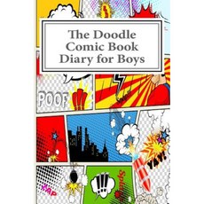 The Doodle Comic Book Diary for Boys Paperback, Createspace Independent Publishing Platform