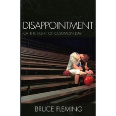 Disappointment: Or the Light of Common Day Paperback, Upa