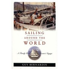 Sailing Around the World: A Family Retraces Joshua Slocum's Voyage Hardcover, Sheridan House