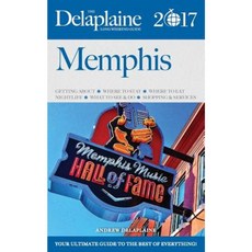 Memphis - The Delaplaine 2017 Long Weekend Guide Paperback, Gramercy Park Press
