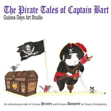 The Pirate Tales of Captain Bart: Guinea Days Art Studio Paperback, Createspace Independent Publishing Platform