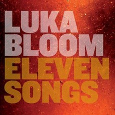 LUKA BLOOM - ELEVEN SONGS 유럽수입반