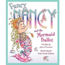 Fancy Nancy and the Mermaid Ballet Hardcover, HarperCollins