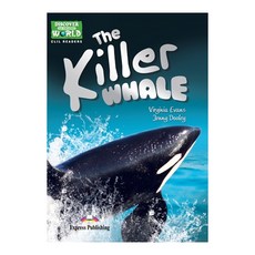 DISCOVER OUR AMAZING WORLD : THE KILLER WHALE CLIL리더스, Express Publishing