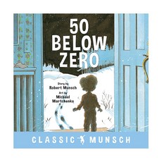 50 Below Zero:, Annick Press
