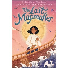 The Last Mapmaker, Christina Soontornvat(저),Wal.., Walker Books Ltd